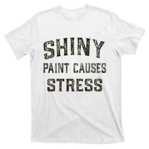 Shiny Paint Causes Stress Rat Rod Rules Automotive T-Shirt