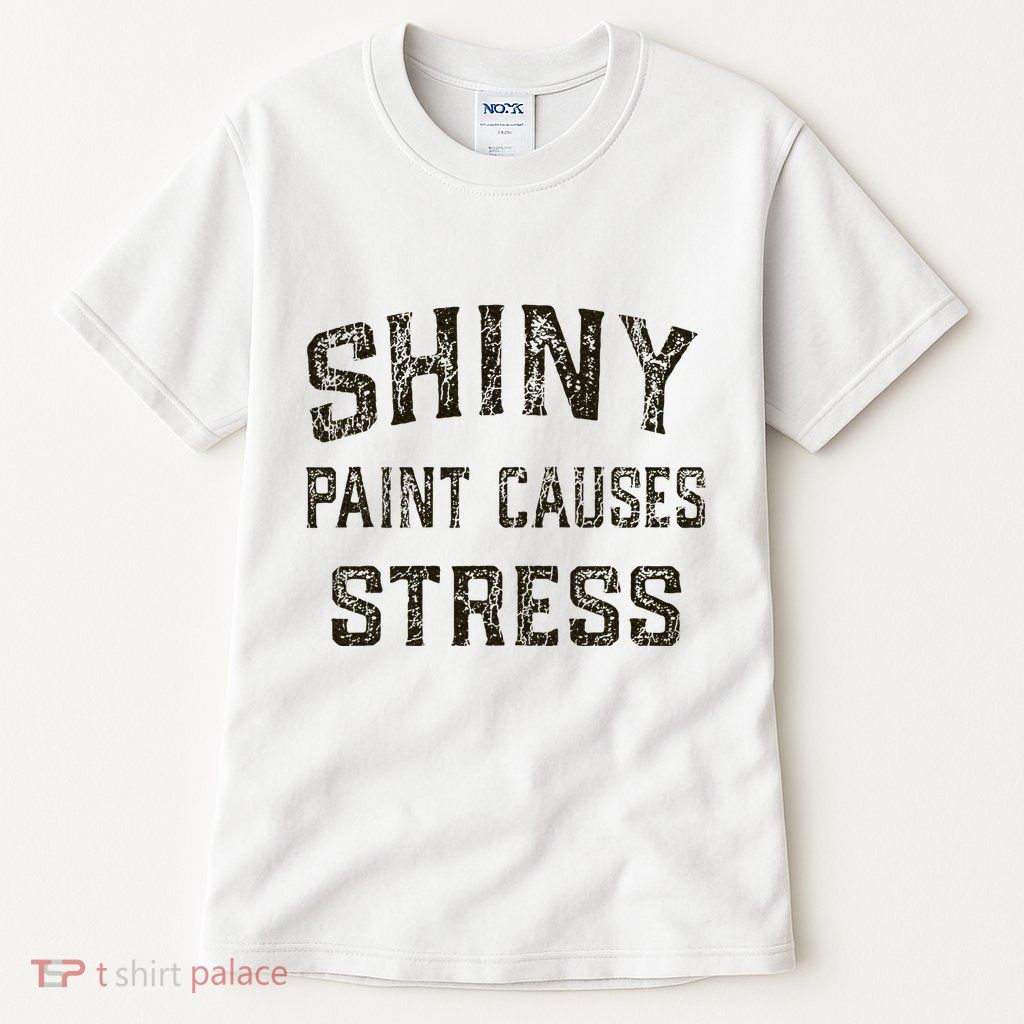 Shiny Paint Causes Stress Rat Rod Rules Automotive Tall T-Shirt