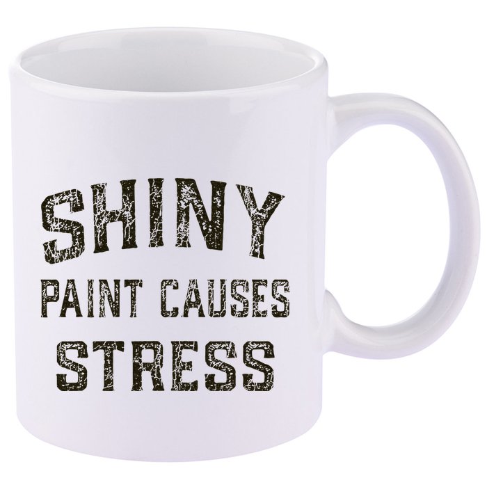 Shiny Paint Causes Stress Rat Rod Rules Automotive 11oz C Handle Ceramic Mug