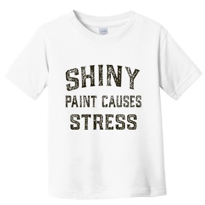 Shiny Paint Causes Stress Rat Rod Rules Automotive Toddler T-Shirt