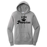 Stay Pawsitive Cute Dog Quote Women's Pullover Hoodie