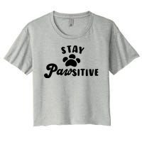 Stay Pawsitive Cute Dog Quote Women's Crop Top Tee