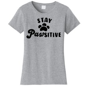 Stay Pawsitive Cute Dog Quote Women's T-Shirt