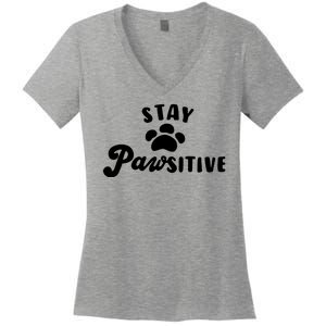 Stay Pawsitive Cute Dog Quote Women's V-Neck T-Shirt