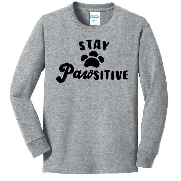 Stay Pawsitive Cute Dog Quote Kids Long Sleeve Shirt