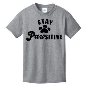 Stay Pawsitive Cute Dog Quote Kids T-Shirt