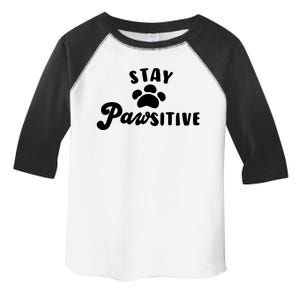 Stay Pawsitive Cute Dog Quote Toddler Fine Jersey T-Shirt