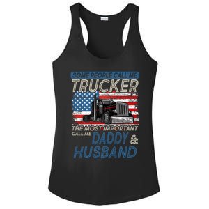 Some People Call Me Trucker The Most Important Call Me Daddy Gift Ladies PosiCharge Competitor Racerback Tank