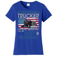 Some People Call Me Trucker The Most Important Call Me Daddy Gift Women's T-Shirt