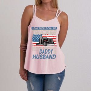 Some People Call Me Trucker The Most Important Call Me Daddy Gift Women's Strappy Tank