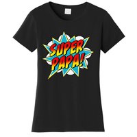 Super Papa Comic Book Superhero Father's Day Women's T-Shirt