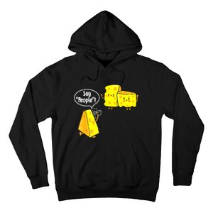 Say People Cheese Lover Food Dairy Milk Gouda Cheddar Brie Hoodie