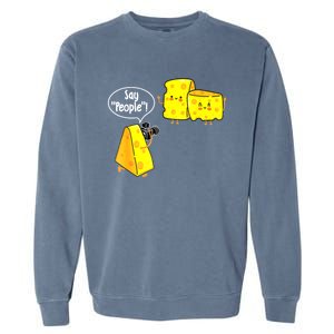 Say People Cheese Lover Food Dairy Milk Gouda Cheddar Brie Garment-Dyed Sweatshirt