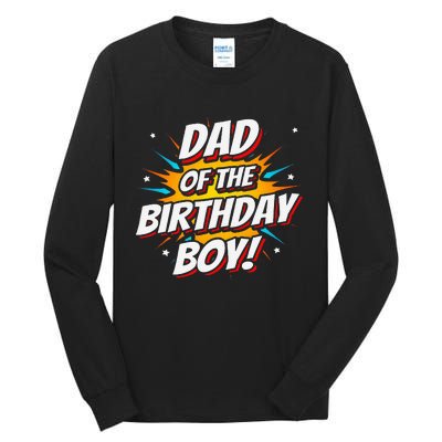 Superhero Party Comics Birthday Dad Of Birthday Tall Long Sleeve T-Shirt