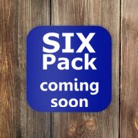 Six Pack Coming Soon Funny Big Tummy Meaningful Gift Coaster