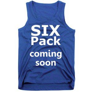 Six Pack Coming Soon Funny Big Tummy Meaningful Gift Tank Top