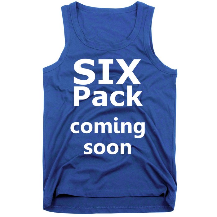 Six Pack Coming Soon Funny Big Tummy Meaningful Gift Tank Top