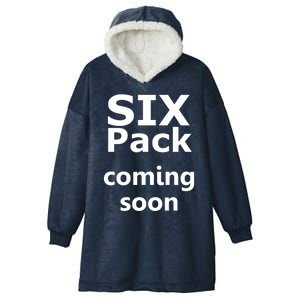 Six Pack Coming Soon Funny Big Tummy Meaningful Gift Hooded Wearable Blanket