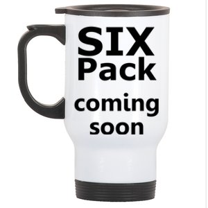 Six Pack Coming Soon Funny Big Tummy Meaningful Gift Stainless Steel Travel Mug