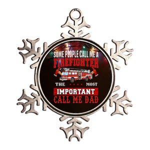 Some People Call Me A Firefighter The Most Important Call Me Dad Metallic Star Ornament