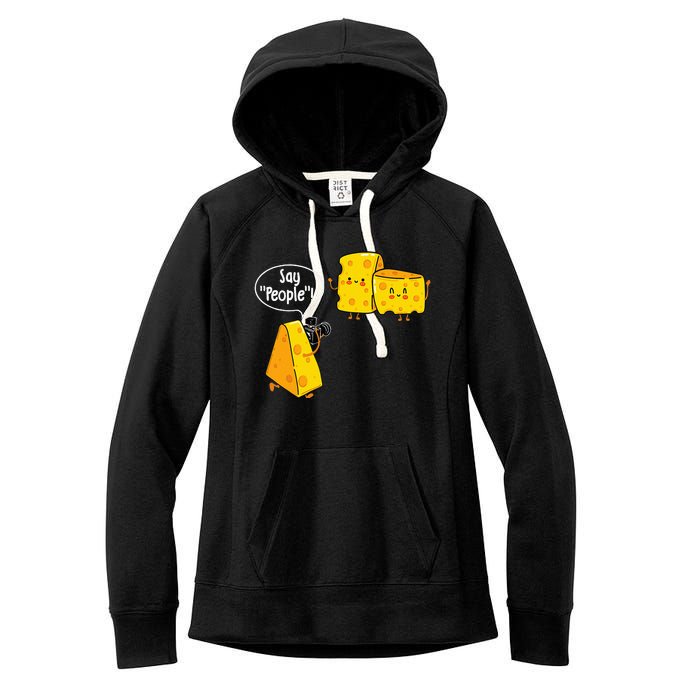 Say People Cheese Lover Food Dairy Milk Gouda Cheddar Brie Women's Fleece Hoodie