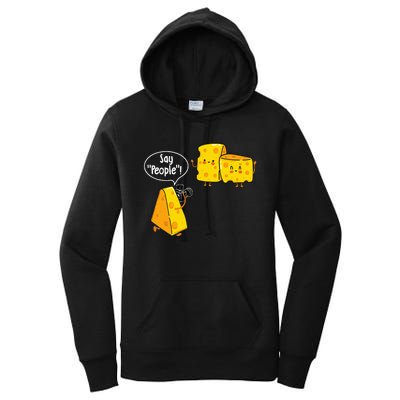 Say People Cheese Lover Food Dairy Milk Gouda Cheddar Brie Women's Pullover Hoodie