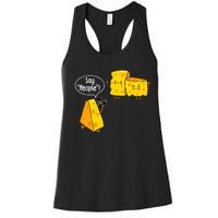 Say People Cheese Lover Food Dairy Milk Gouda Cheddar Brie Women's Racerback Tank