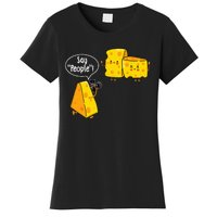 Say People Cheese Lover Food Dairy Milk Gouda Cheddar Brie Women's T-Shirt