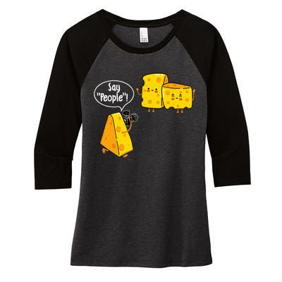 Say People Cheese Lover Food Dairy Milk Gouda Cheddar Brie Women's Tri-Blend 3/4-Sleeve Raglan Shirt