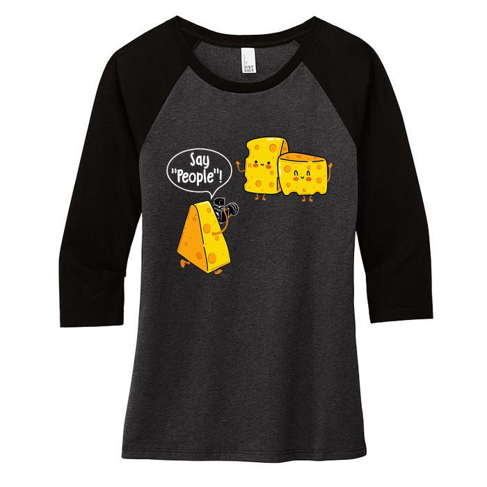 Say People Cheese Lover Food Dairy Milk Gouda Cheddar Brie Women's Tri-Blend 3/4-Sleeve Raglan Shirt