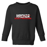 Security Professional Cybersecurity Cyber Hacker Hacking Toddler Sweatshirt