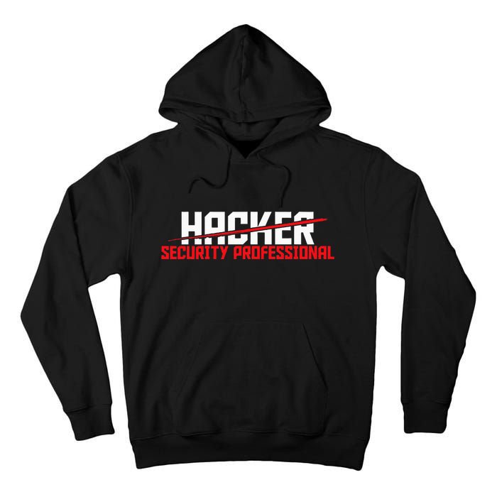Security Professional Cybersecurity Cyber Hacker Hacking Tall Hoodie