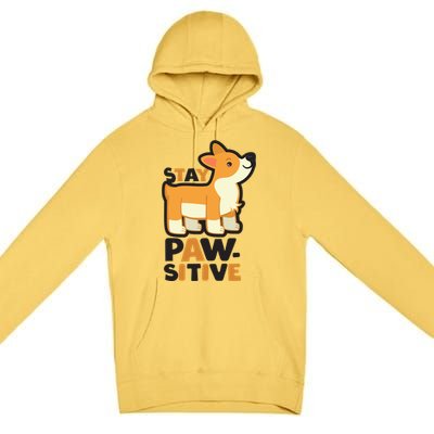 Stay Pawsitive Cool Gift Premium Pullover Hoodie