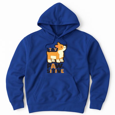 Stay Pawsitive Cool Gift Hoodie