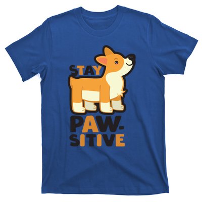 Stay Pawsitive Cool Gift T-Shirt