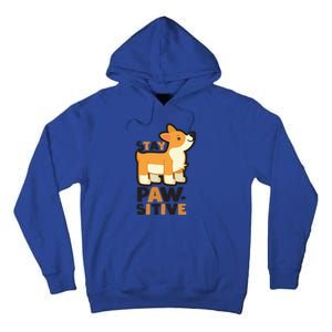 Stay Pawsitive Cool Gift Tall Hoodie