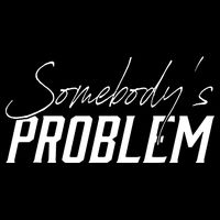 Somebody's Problem Country Tall T-Shirt