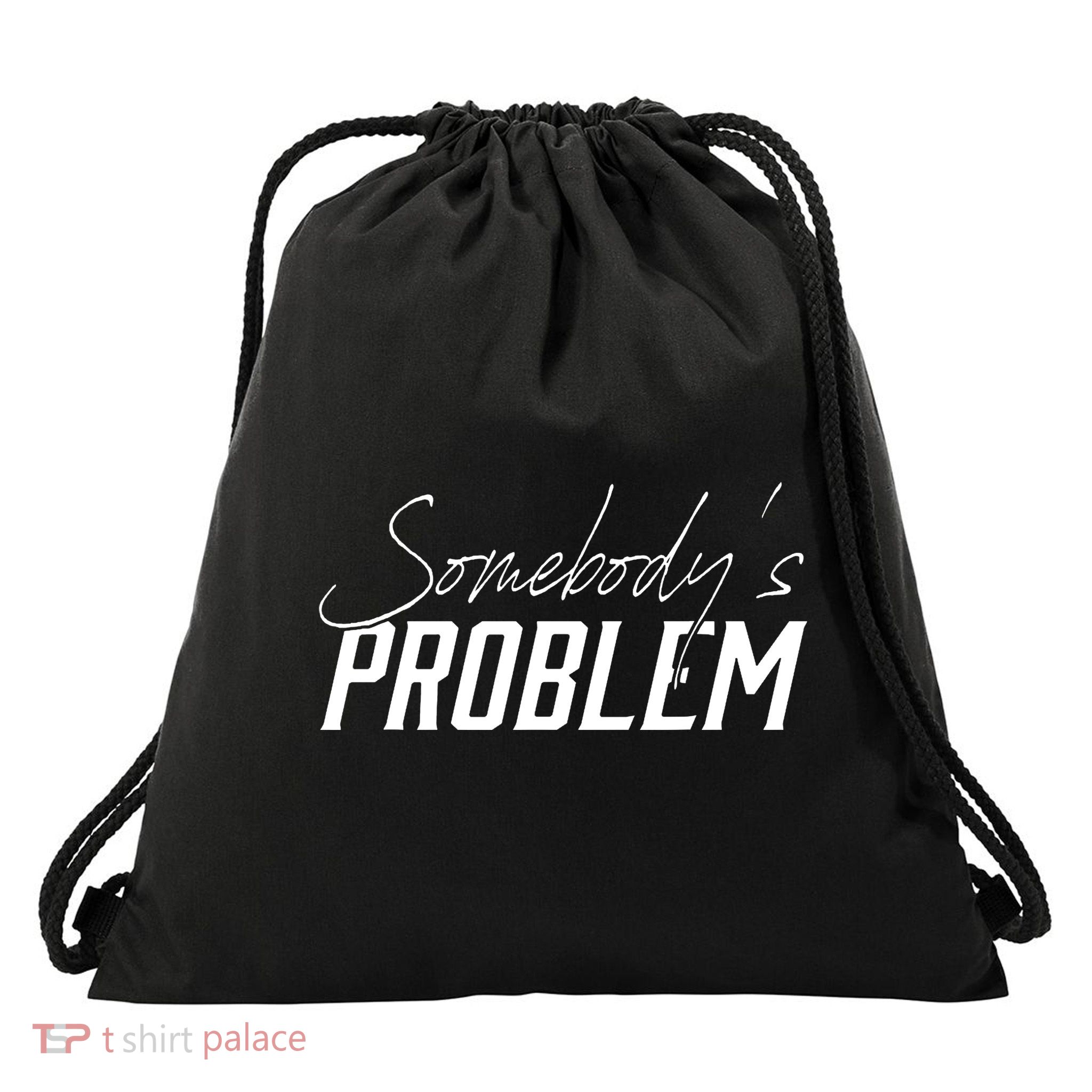 Somebody's Problem Country Drawstring Bag