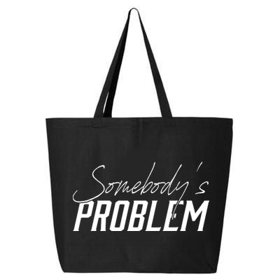 Somebody's Problem Country 25L Jumbo Tote