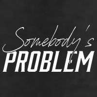 Somebody's Problem Country Trucker Hat