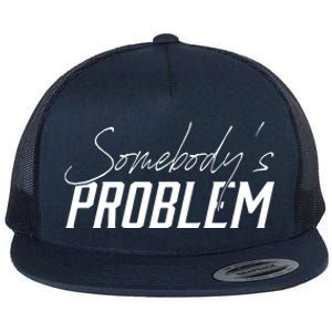 Somebody's Problem Country Flat Bill Trucker Hat