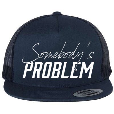 Somebody's Problem Country Flat Bill Trucker Hat