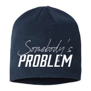 Somebody's Problem Country Sustainable Beanie