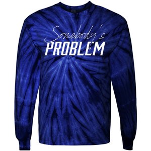 Somebody's Problem Country Tie-Dye Long Sleeve Shirt