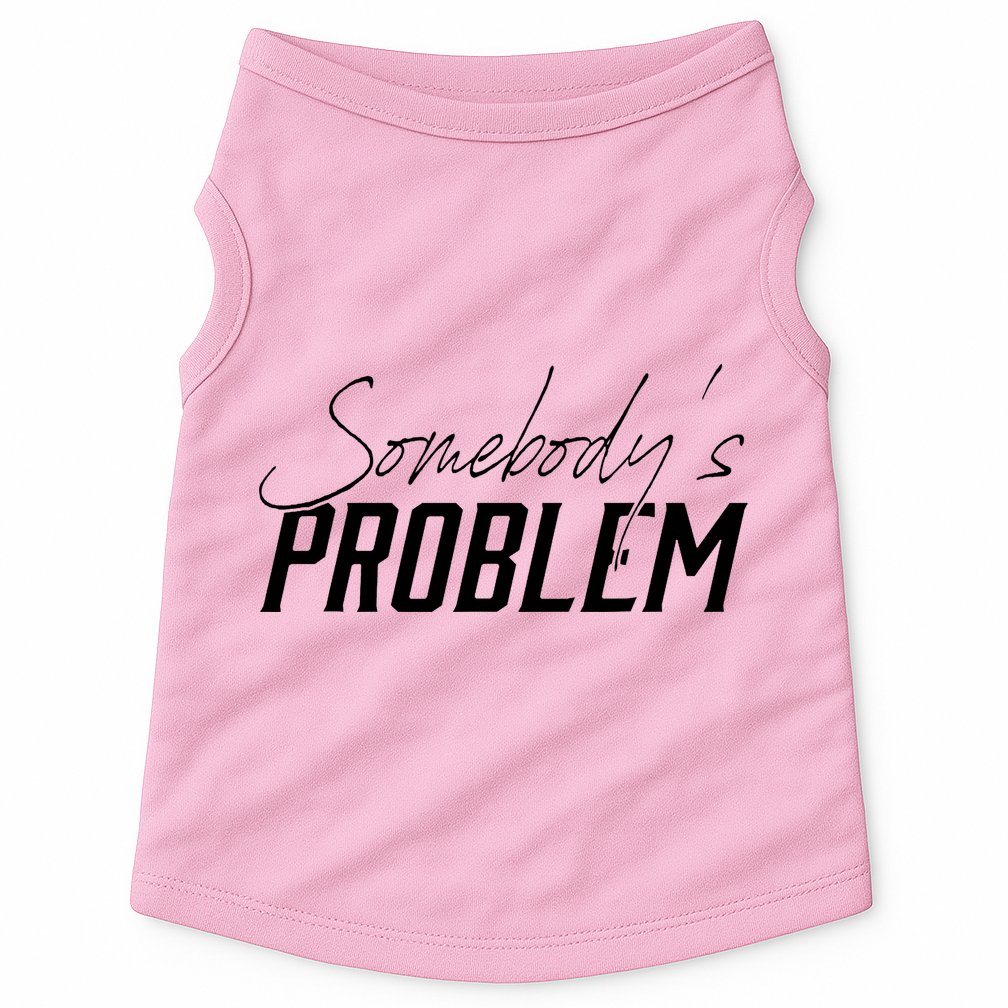 Somebody's Problem Country Doggie Tank