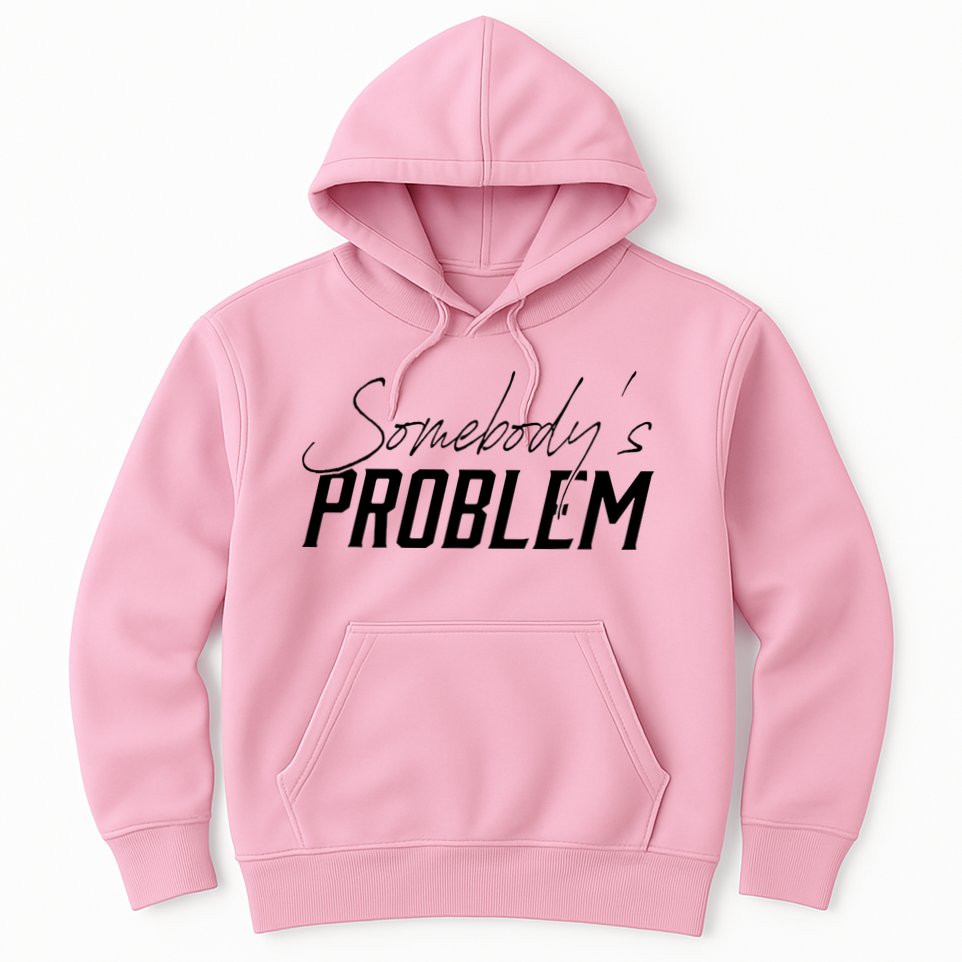 Somebody's Problem Country Hoodie