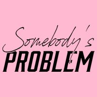 Somebody's Problem Country Button