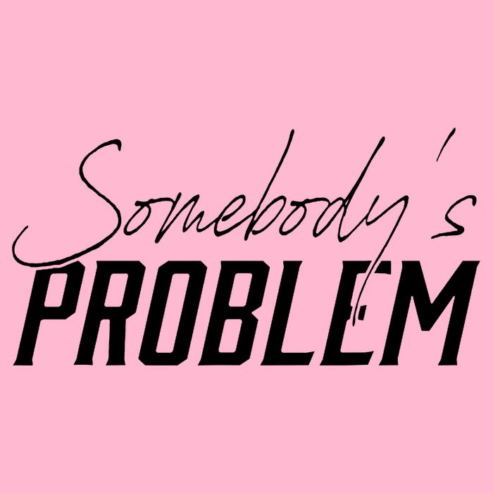 Somebody's Problem Country Button