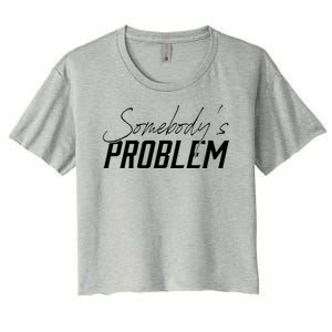 Somebody's Problem Country Women's Crop Top Tee