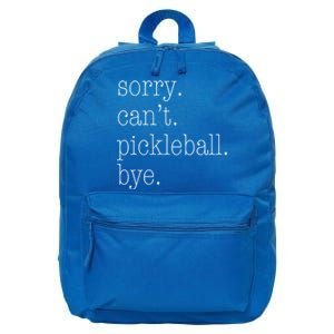 Sorry Pickleball CanT Funny Pickleball Gift Meaningful Gift 16 in Basic Backpack